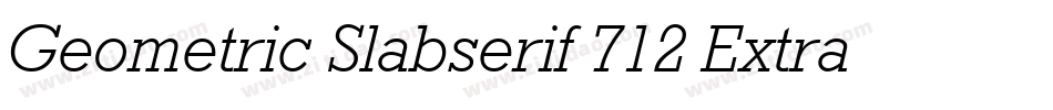 Geometric Slabserif 712 Extra Bold BT字体转换